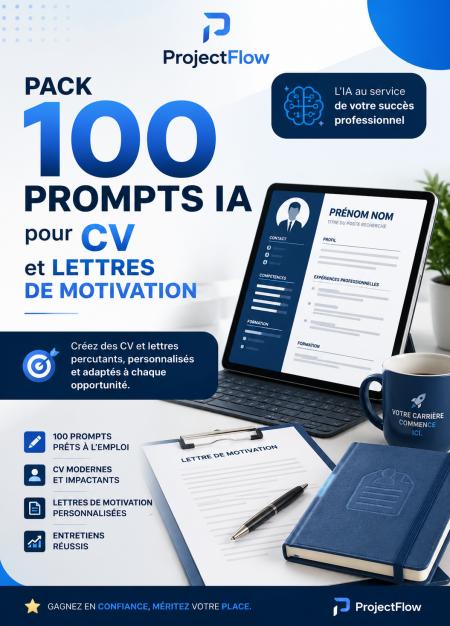 ProjectFlow-Pack 100 Prompts IA CV & Lettres